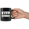 Keep Going Black 11oz Mug