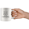 Cost of Peace White 11oz Mug