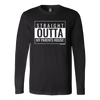 Straight Outta My Parents House! Long Sleeved T-Shirt