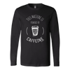 Powered By Caffeine Long Sleeve T-Shirt - Multiple Colors
