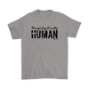 Unapologetically Human Men's T-Shirt - Multiple Colors