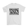 Requires Adult Supervision Men's T-Shirt - Multiple Colors