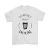 Powered by Caffeine Men's T-Shirt - Multiple Colors
