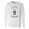 Powered By Caffeine Long Sleeve T-Shirt - Multiple Colors