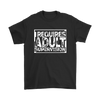 Requires Adult Supervision Men's T-Shirt - Multiple Colors