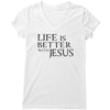 Life is Better with Jesus wht/blk/bloc