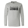 Unapologetically Human Long Sleeve T-Shirt - Multiple Colors
