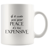 Cost of Peace White 11oz Mug