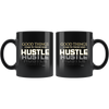 Hustle Hard Black 11oz Mug