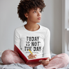 Today is Not the Day Long Sleeve T-Shirt - Multiple Colors