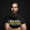 You Are Enough Men's T-Shirt