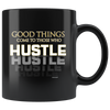 Hustle Hard Black 11oz Mug