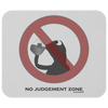 No Judgment Zone Mousepad - Multiple Colors