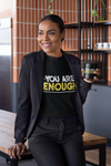 You Are Enough Unisex T-Shirt