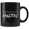 Adulting 101 Black 11oz Mug - Multiple Styles